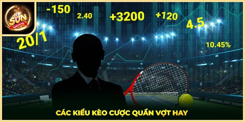 Các kiểu kèo cược quần vợt hay