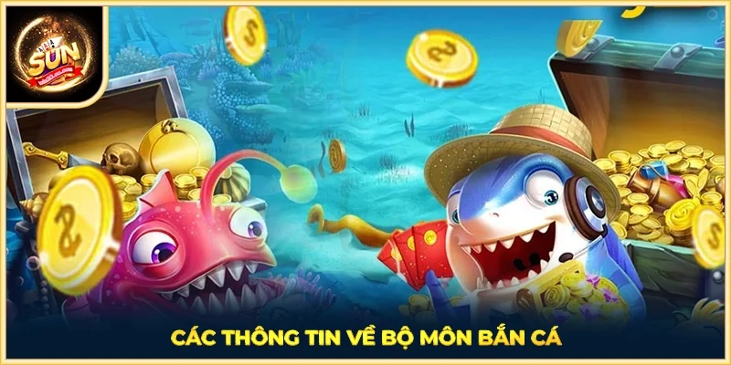 Các thông tin về bộ môn bắn cá
