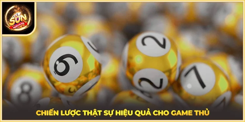 Chiến lược thật sự hiệu quả cho game thủ