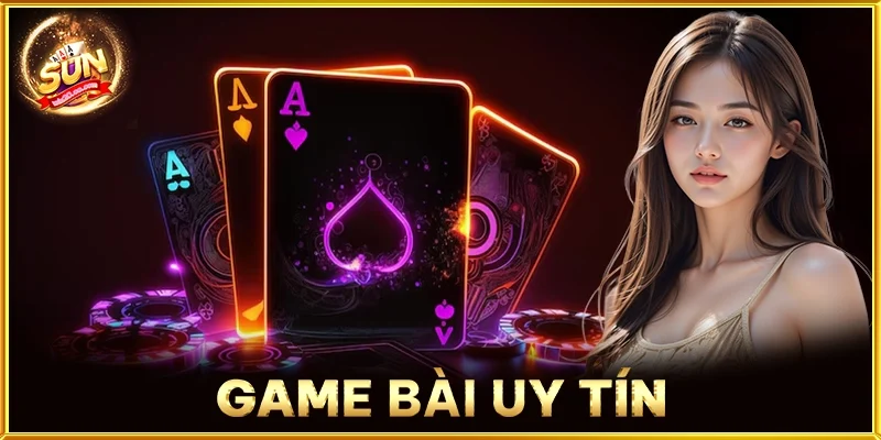 Game Bài Uy Tín