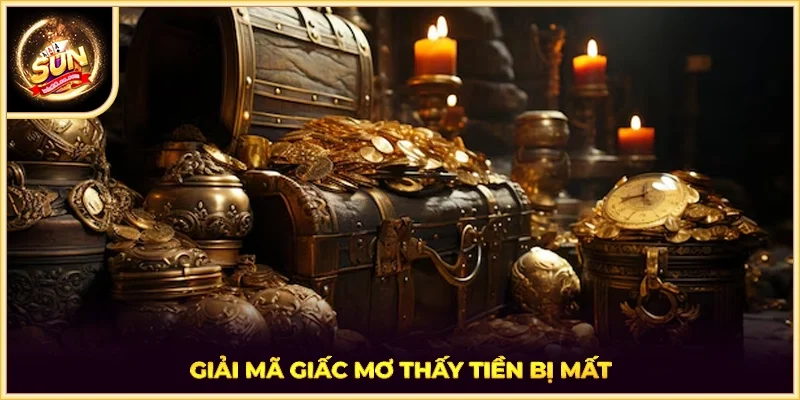 Giải mã giấc mơ thấy tiền bị mất