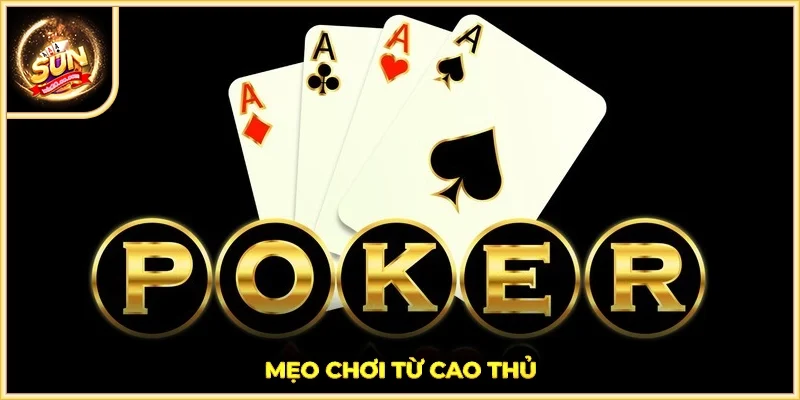 Mẹo chơi từ cao thủ