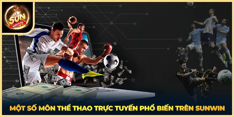 Một số môn thể thao trực tuyến phổ biến trên SUNWIN