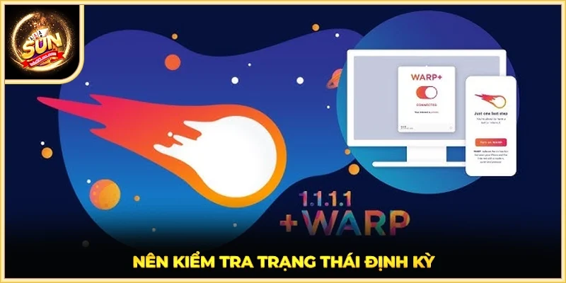 Nên kiểm tra trạng thái định kỳ