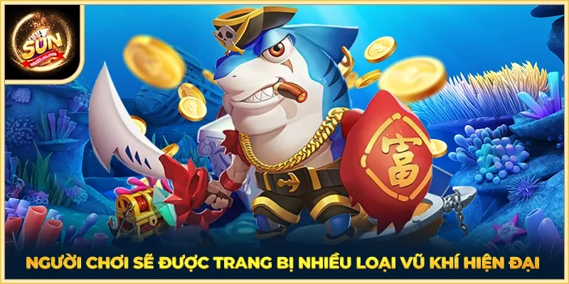 Người chơi sẽ được trang bị nhiều loại vũ khí hiện đại