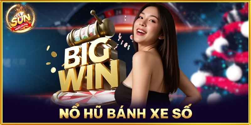 Nổ Hũ Bánh Xe Số