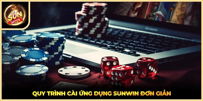 Quy trình cài ứng dụng SUNWIN đơn giản