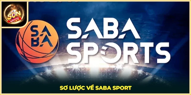 Sơ lược về Saba Sport