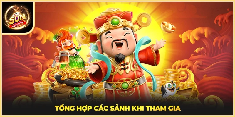 Tổng hợp các sảnh khi tham gia